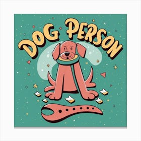 Dog Person 1 Canvas Print