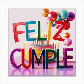 Feliz cumple and Feliz cumpleaños sign means Happy Birthday in Spanish language, Birthday party celebration gift with birthday cake candle colorful balloons best congratulation over light background wall artFeliz Cumple 9 Canvas Print