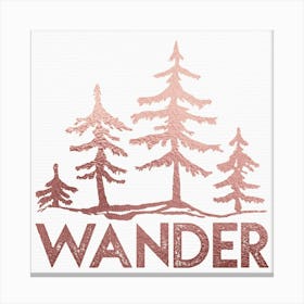 Wander Rose Gold Wanderlust Quotes Canvas Print