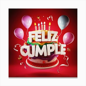 Feliz cumple and Feliz cumpleaños sign means Happy Birthday in Spanish language, Birthday party celebration gift with birthday cake candle colorful balloons best congratulation over light background wall artFeliz Cumple 3 Canvas Print