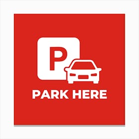 Parking Here Sign Canvas Print