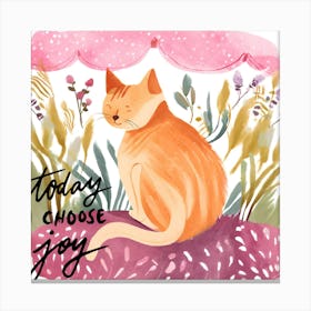 Today I Choose Joy Canvas Print