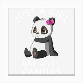 Just A Girl Who Loves Pandas Cute Panda Canvas Print