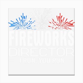 Limited Edition Fireworks Director 4th Of July Celebration Canvas Print