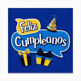 Feliz cumple and Feliz cumpleaños sign means Happy Birthday in Spanish language, Birthday party celebration gift with birthday cake candle colorful balloons best congratulation over light background wall artFeliz Cumpleanos 2 Canvas Print