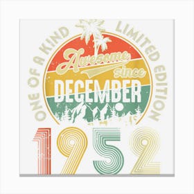 Awesome Since December 1952 70 Years Old 70th Birthday Gifts Canvas Print