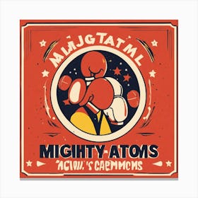 Mighty Atoms - Mighty Atoms Canvas Print