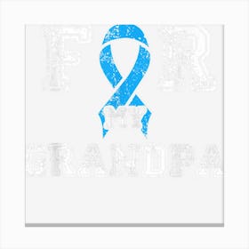 I Wear Blue For My Grandpa Blue Ribbon Diabetes Awareness Canvas Print