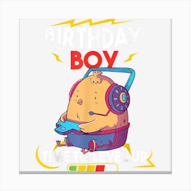 Chick Birthday Boy Time To Level Up Video Game Birthday Boys Canvas Print