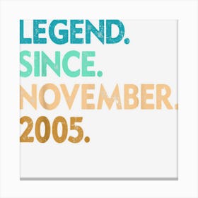 17 Years Old Gifts Legend Since November 2005 17th Birthday Canvas Print