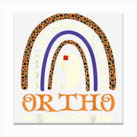 Ortho Boo Crew Nurse Halloween Nurses Cute Ghost Women Canvas Print