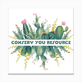 Conserve You Resource Canvas Print