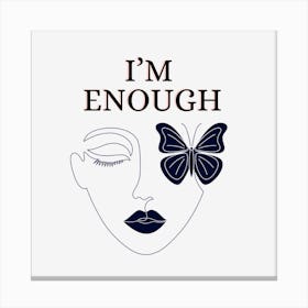 I’m Enough Canvas Print