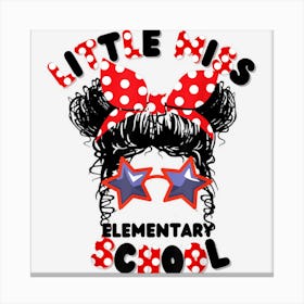 Little Miss Elementary School First Day Of Hello Girls 1 Canvas Print