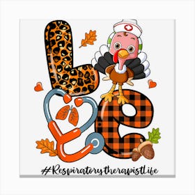 Love Respiratory Therapist Leopard Turkey Fall Thanksgiving 1 Canvas Print