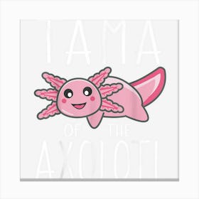 Mens Cute Axolotl Family Birthday Tama Of The Axolotl 1 Canvas Print