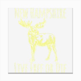 Nh Live Free Or Die Moose New Hampshire Canvas Print