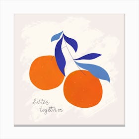 Darling Clementines Better Together Square Canvas Print