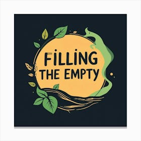 Filling The Empty 6 Canvas Print