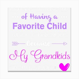 My Grandkids Are My Favorite Funny Grandma Canvas Print