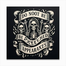 Do Not Be Deceived Canvas Print