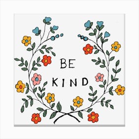 Be Kind Quote Inside Beautiful Hand Drawn Floral Wreath Canvas Print
