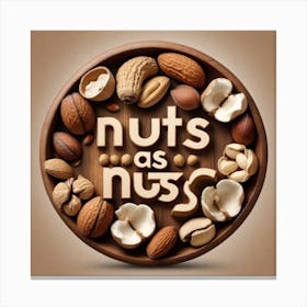 Nuts As Nuts Canvas Print