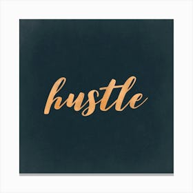 Hustle - Motivational Travel Quotes Canvas Print