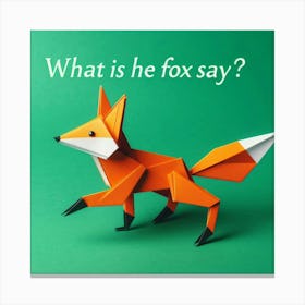 What Does The Fox Say? 1 Canvas Print