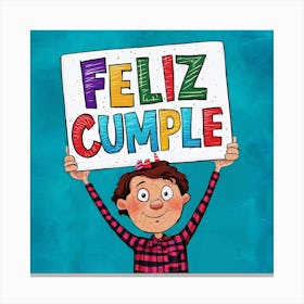 Feliz cumple and Feliz cumpleaños sign means Happy Birthday in Spanish language, Birthday party celebration gift  with birthday cake candle colorful balloons best congratulation over light background Canvas Print