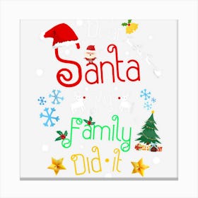 Dear Santa My Family Did It Funny Christmas Pajama Party Canvas Print