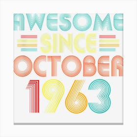 59th Birthday Vintage Awesome Since October 1963 59 Yrs Old Canvas Print