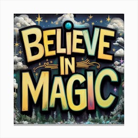 Believe In Magic 1 Canvas Print