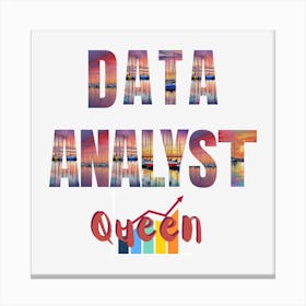 Data Analyst Queen Saying Design colorful artwork Canvas Print