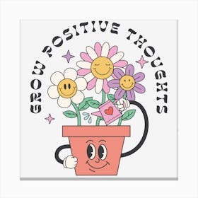 Grow Positive Thoughts Canvas Print