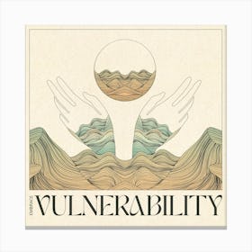 Embrace Vulnerability Textured 2 Canvas Print