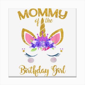 Mommy Of The Birthday Daughter Girl 1 Canvas Print