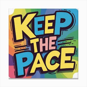 Keep The Pace 2 Canvas Print