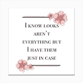 Sarcastic beauty quotes Canvas Print