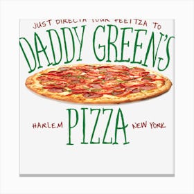 Daddy Green S Pizza Canvas Print