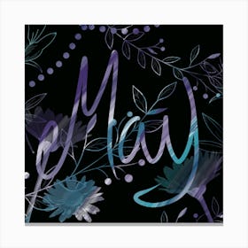 May Flowers  Canvas Print