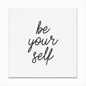 Be Your Self Canvas Print