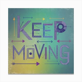 Keep Moving 2 Canvas Print