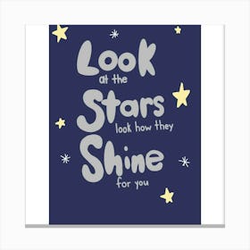 Look How They Shine For You Art Canvas Print