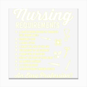 Hot Trend Nursing Requirement Gift For Nursing Student Canvas Print