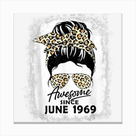 Awesome Since June 1969 54 Year Messy Bun Leopard Birthday Canvas Print