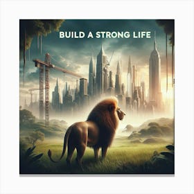 Build A Strong Life Canvas Print