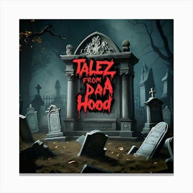 Talez From Da Hood Canvas Print