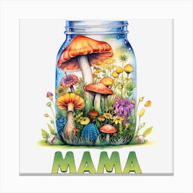 Mama Mushroom In A Jar Canvas Print