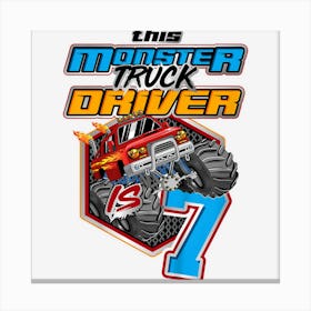 Kids Monster Trucks 7th Birthday Shirt Monster Truck Driver Is 7 Canvas Print